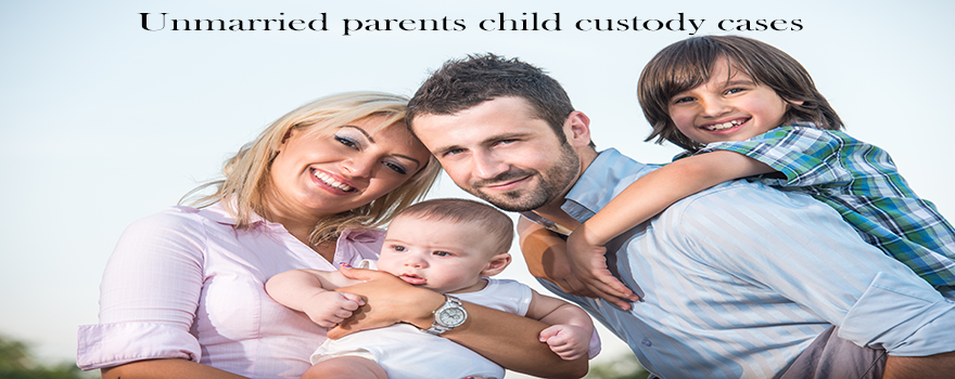 Unmarried parents child custody cases